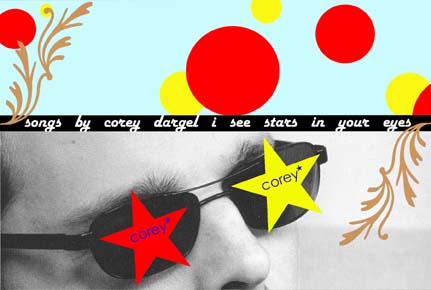 i see stars in your eyes - songs by corey dargel